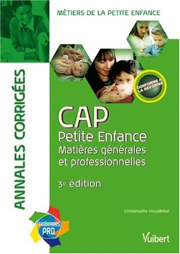 CAP petite enfance, matières générales et professionnelles, métiers de la petite enfance : annales c