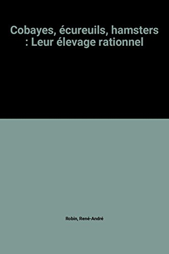 Cobayes, écureuils, hamsters