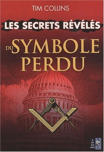 Les secrets révélés du Symbole perdu
