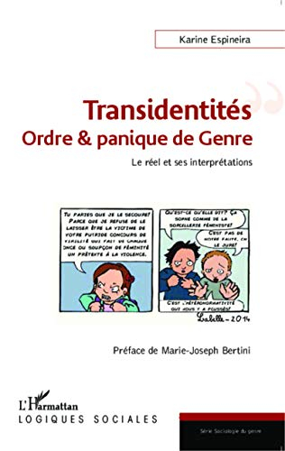 Transidentités : ordre & panique de genre : le réel et ses interprétations