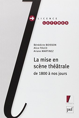 La mise en scène théâtrale de 1800 à nos jours