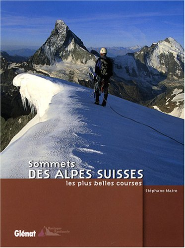 Sommets des Alpes suisses : les plus belles courses