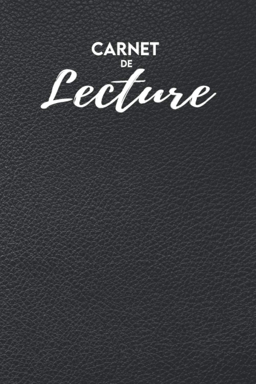 Carnet de Lecture: Carnet de Lecteur & Lectrice/Mon Journal de Lecture à Remplir/Mes Lectures de Rom