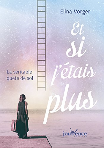 Et si j'étais plus : la véritable quête de soi