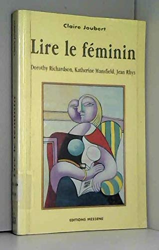 Lire le féminin : Dorothy Richardson, Katherine Mansfield, Jean Rhys