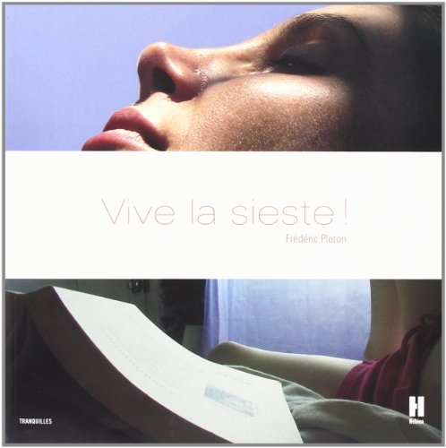 Vive la sieste ! ou Comment se réapproprier les bons moments de la vie