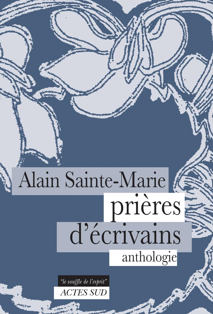 Prières d'écrivains : anthologie