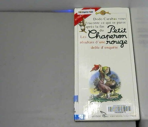 dodo carabas raconte ce qui se passe après la fin du petit chaperon rouge