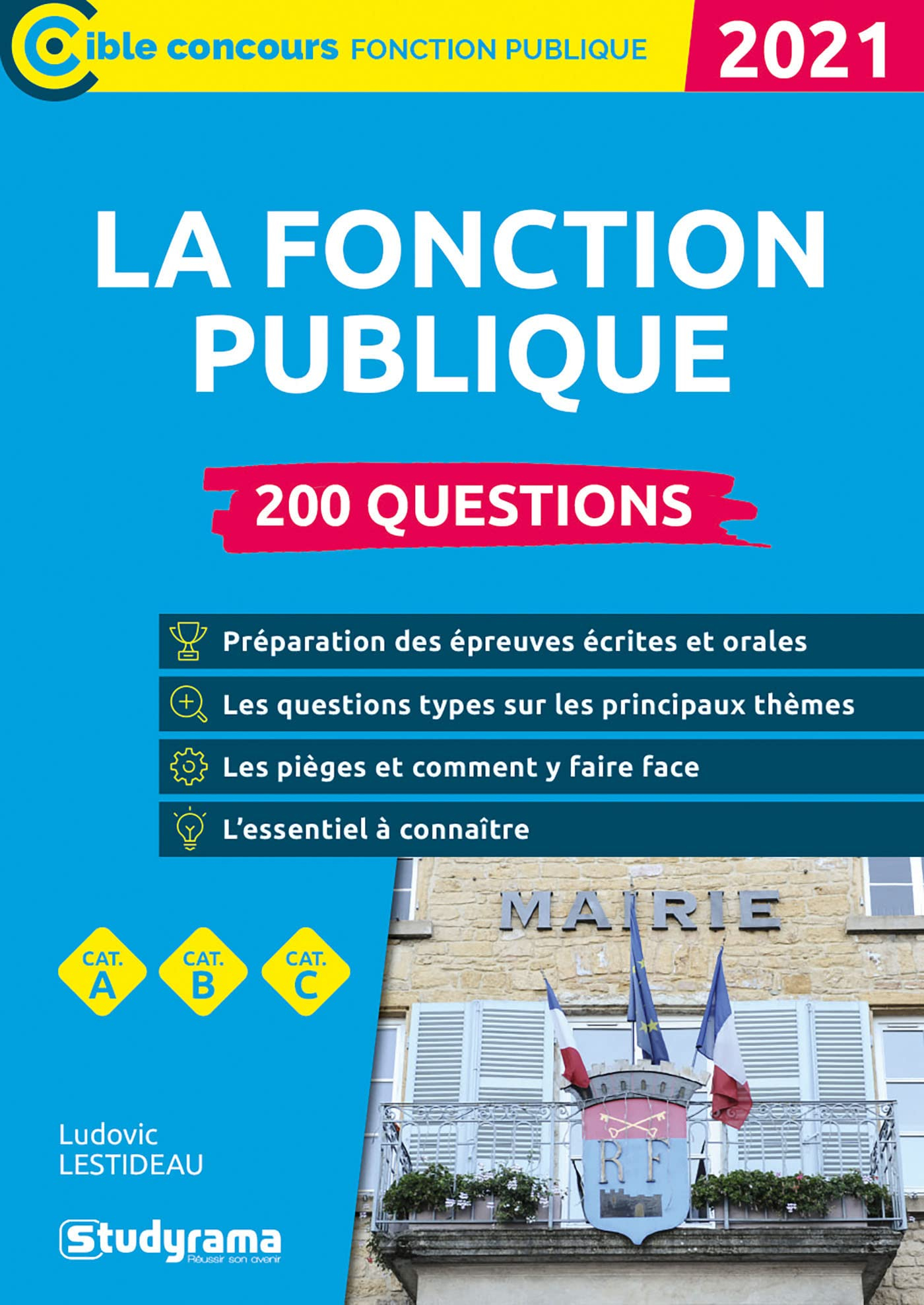 La fonction publique, cat. A, cat. B : 200 questions : 2021