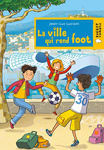 La ville qui rend foot