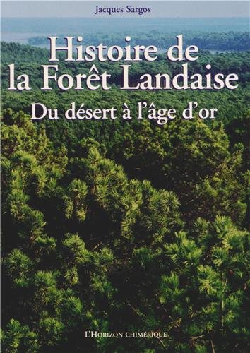 histoire de la forêt landaise : du désert à l'âge d'or