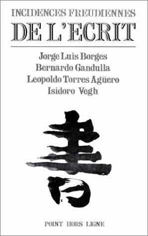 Incidences freudiennes. Vol. 1. De l'écrit : quatre conférences