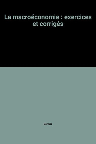 Macroéconomie : exercices et corrigés