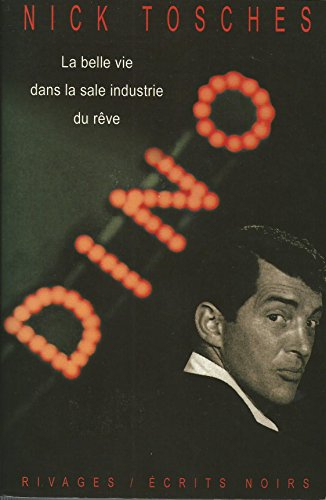 Dino : la belle vie dans la sale industrie du rêve