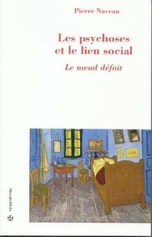 Les psychoses et le lien social : le noeud défait