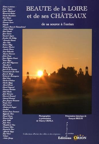 Beauté de la Loire et de ses châteaux : de sa source à l'océan