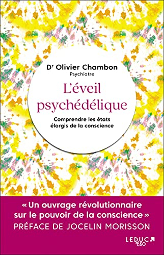 L'éveil psychédélique : comprendre les états élargis de conscience