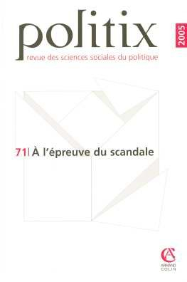 Politix, n° 71. A l'épreuve du scandale