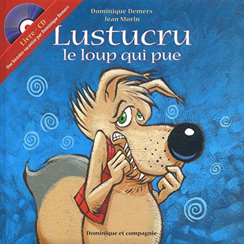 Lustucru, le loup qui pue