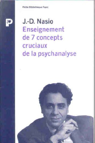 Enseignement des 7 concepts cruciaux de la psychanalyse