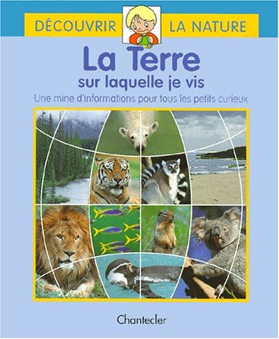 La Terre sur laquelle je vis : une mine d'informations pour tous les petits curieux