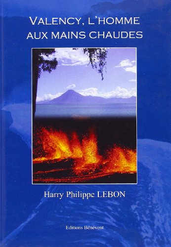 Valency, l'Homme aux Mains Chaudes