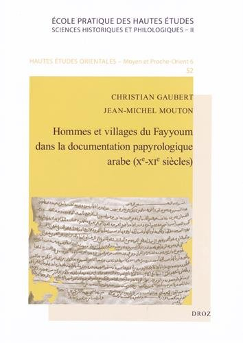 Hommes et villages du Fayyoum dans la documentation papyrologique arabe (Xe-XIe siècles)