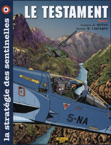 La stratégie des sentinelles. Vol. 4. Testament