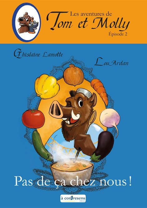 Les aventures de Tom et Molly. Vol. 2. Pas de ça chez nous !
