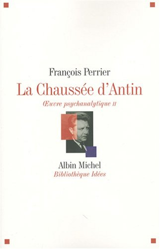 La Chaussée d'Antin : oeuvre psychanalytique. Vol. 2