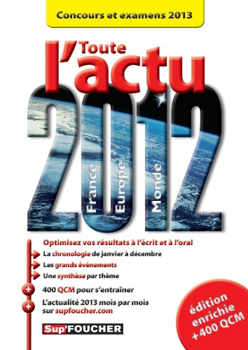 Toute l'actu 2012 France, Europe, monde : concours et examens 2013