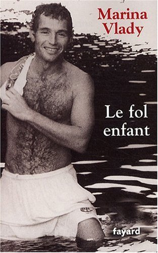 Le fol enfant : récit