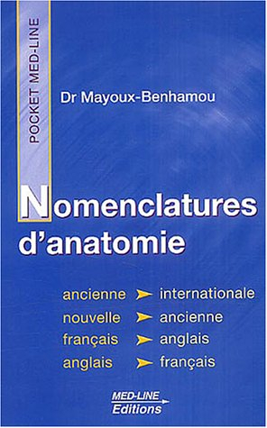 Nomenclatures d'anatomie : ancienne, internationale, nouvelle : français-anglais, anglais-français