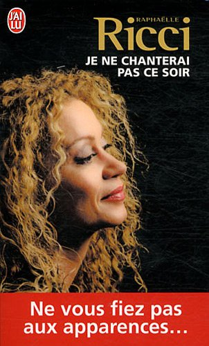 Je ne chanterai pas ce soir : témoignage