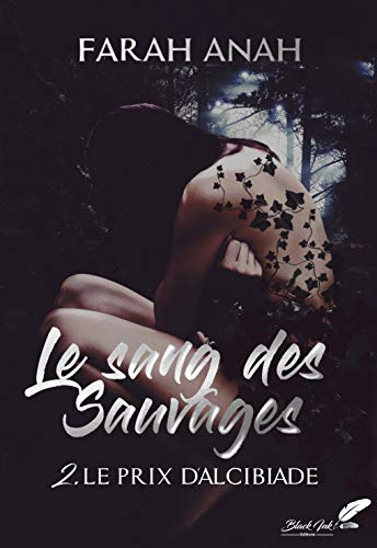 Le sang des Sauvages, tome 2 : Le prix d'Alcibiade