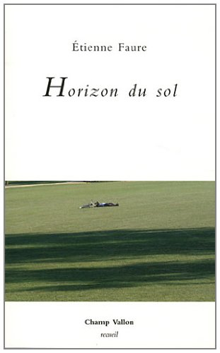 Horizon du sol : poèmes