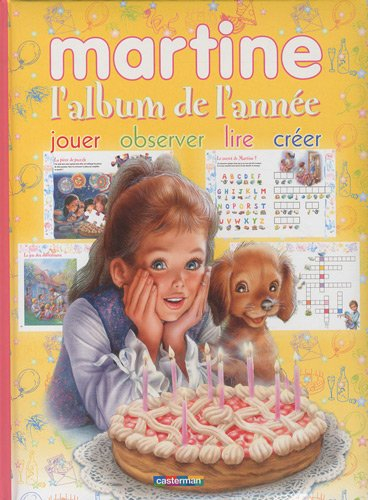 Martine : l'album de l'année. Observer, lire, créer, jouer