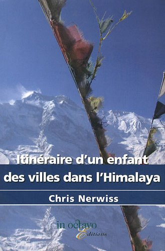 Itinéraire d'un enfant des villes dans l'Himalaya : récit