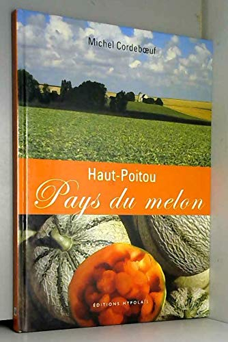 Haut-Poitou, pays du melon