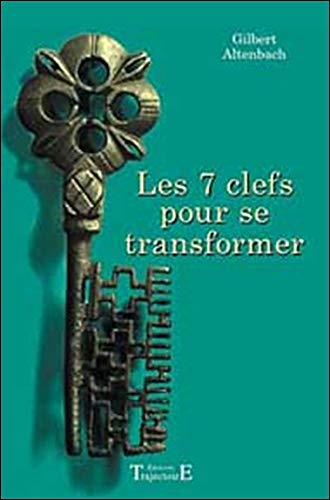 Les 7 clefs pour se transformer