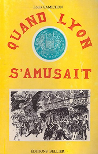 quand lyon s'amusait