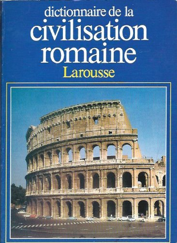 dictionnaire de la civilisation romaine