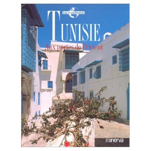 Tunisie : aux portes de l'Orient