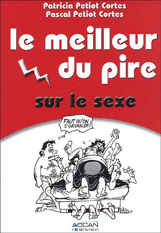 Le meilleur du pire sur le sexe