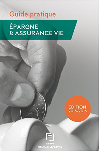 Epargne et assurance-vie : guide pratique