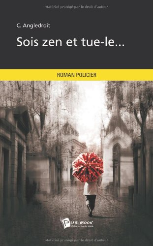 Sois zen et tue-le...