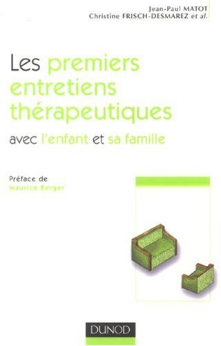 Les premiers entretiens thérapeutiques avec l'enfant et sa famille
