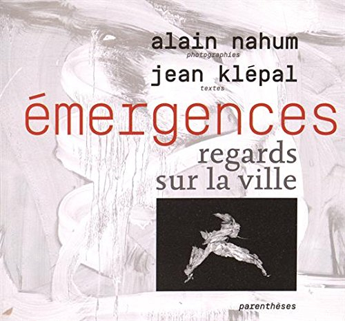 Emergences : regards sur la ville