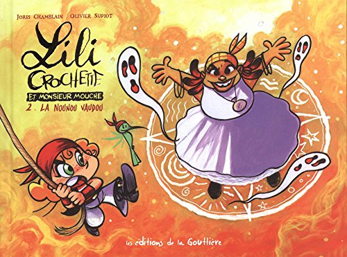 lili crochette et monsieur mouche, tome 2 : la nounou vaudou