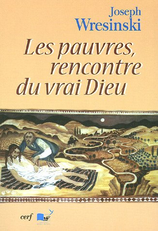 Les pauvres, rencontre du vrai Dieu